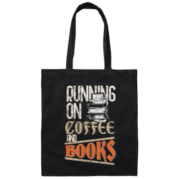 Books And Coffee, Running On Coffee And Books, Love Books, Coffee Canvas Tote Bag