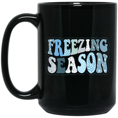 Freezing Season, Love Winter, Snow Season, Love Freezin' Season Black Mug