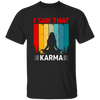 I Saw That Karma, Retro Yoga, Karma Vintage, Do Yoga Unisex T-Shirt