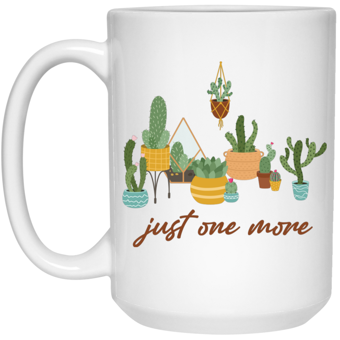 Just One More, Love To Plant Trees, Best Of Trees White Mug