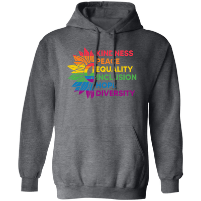 Kindness, Peace, Equality, Inclusion, Hop, Diversity, Lgbt Pullover Hoodie