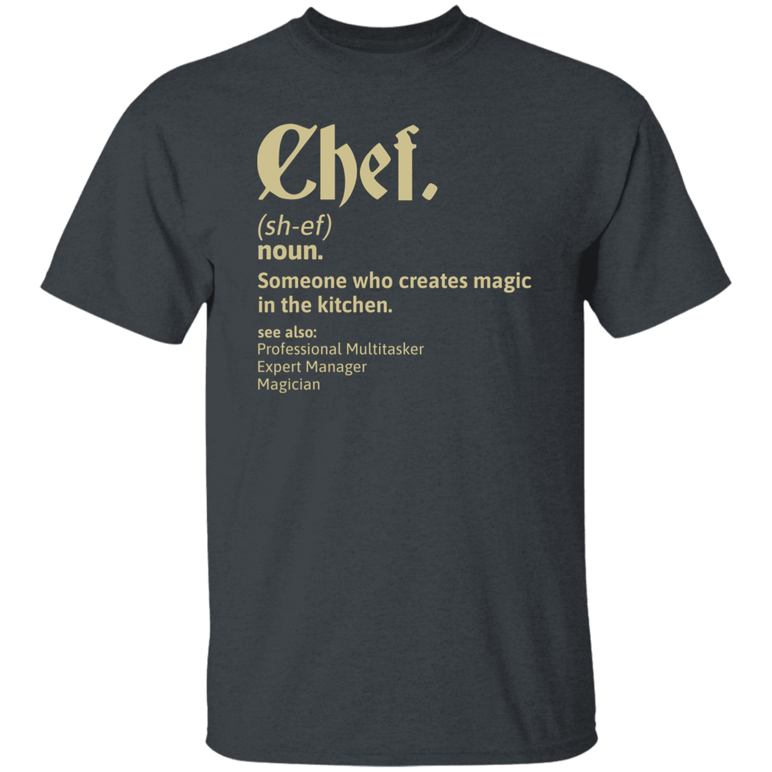 Chef Wikipedia, Someone Who Creates Magic In The Kitchen Unisex T-Shirt