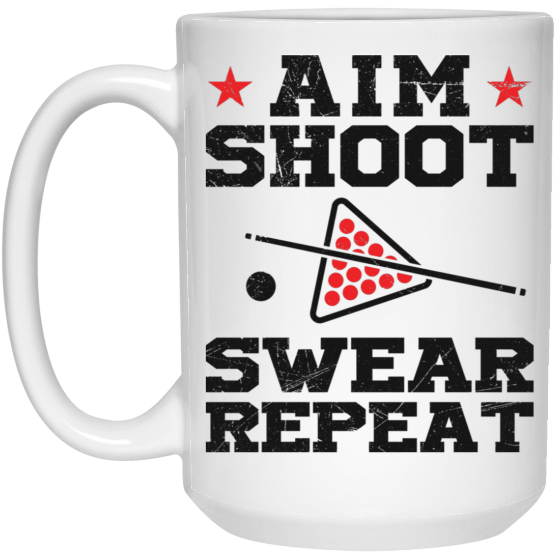 Aim Shoot Swear Repeat, Love Billiard, Billiard Lover White Mug
