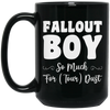 Fallout Boy, So Much For Tour Dust, Boy Gift, Fallout Gift, Son Gift Black Mug