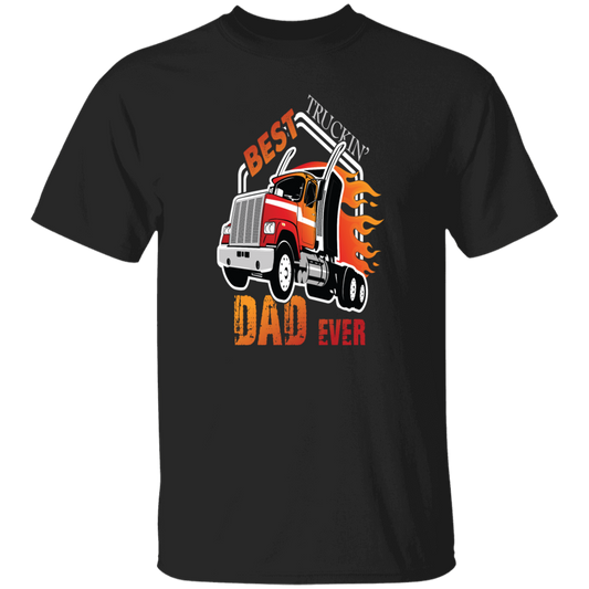 Best Truckin Dad Ever, Awesome Dad, Love Truck Gift, Best Truck Unisex T-Shirt