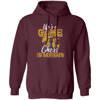 Lifes A Game, Chess Is Serious, Just Chess, Retro Chess Lover, Best Sport Pullover Hoodie