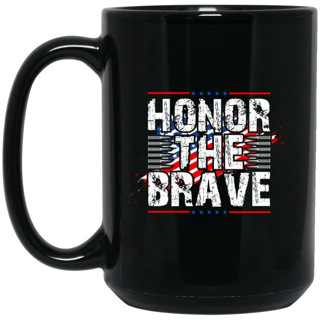 Honor The Brave, Brave American, Brave Army Black Mug