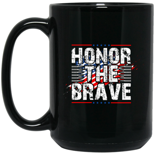 Honor The Brave, Brave American, Brave Army Black Mug