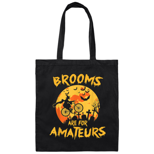 Funny Halloween, Brooms Are For Amateurs Funny Halloween Canvas Tote Bag