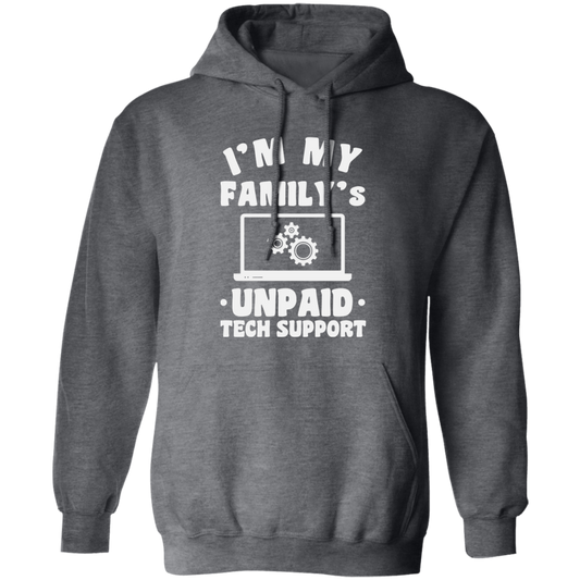 I'm My Family_s Unpaid Tech Support, Setting Laptop, Laptop Lover Pullover Hoodie