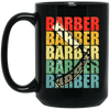 Barber Vintage, Love Barber Gift, Retro Barber, Barber In Classic Black Mug