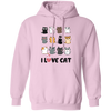 I Love Cat, Cute Cats, Funny Cats, My Love Cat Pullover Hoodie