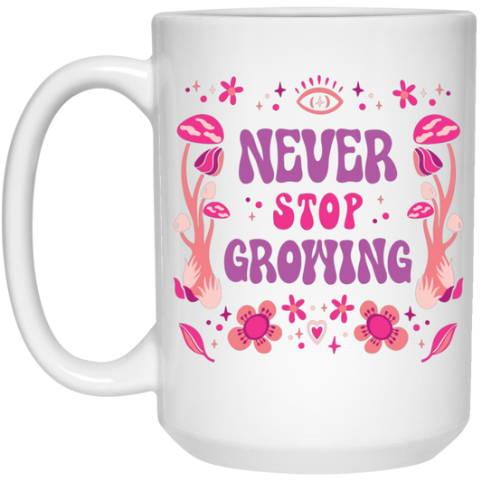 Never Stop Growing, Mushroom Groovy, Groovy Growing White Mug
