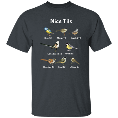 Nice Tits, Tits Bird, Birds, Tits, 8 Kinds Of Tits Bird Unisex T-Shirt