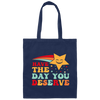 Have The Day You Deserve, Your Lucky Star, Groovy Happy Day Canvas Tote Bag