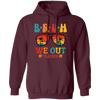 Retro Summer, Bruh We Out Teachers, Sunglasses Vintage Pullover Hoodie