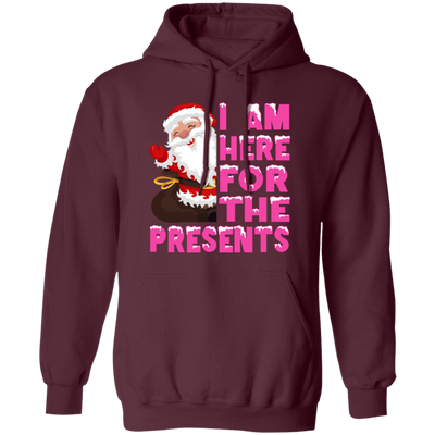 I Am Here For The Presents, Funny Santa Claus, Cute Santa, Merry Christmas, Trendy Chrismas Pullover Hoodie