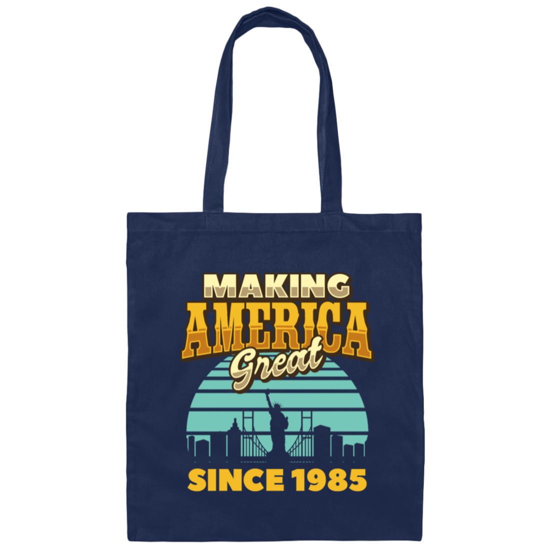Making America Great Since 1985 Retro Birthday Canvas Tote Bag