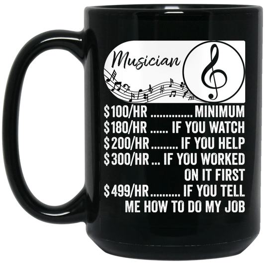 Musician Hourly Rate, Funny Musician, Best Of Musician Black Mug