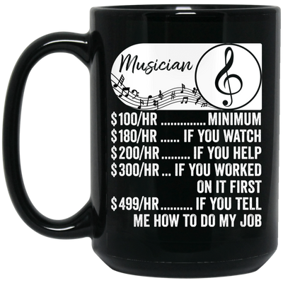 Musician Hourly Rate, Funny Musician, Best Of Musician Black Mug