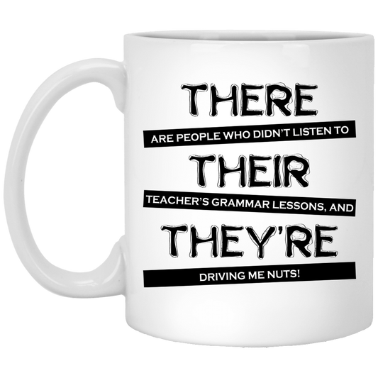 There Are People Who Didn_t Listen To Their Teacher Lesson White Mug