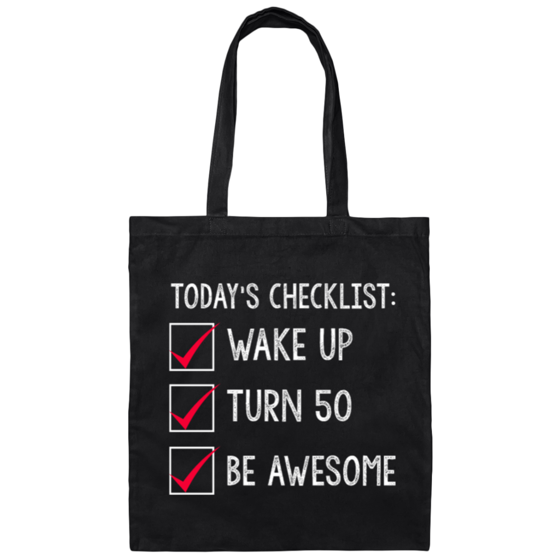 Wake Up Turn 50 Be Awesome, Birthday Present 50th Canvas Tote Bag