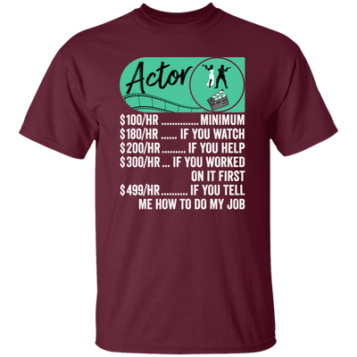 Actor Hourly Rate, Funny Actor, Best Of Actor Unisex T-Shirt