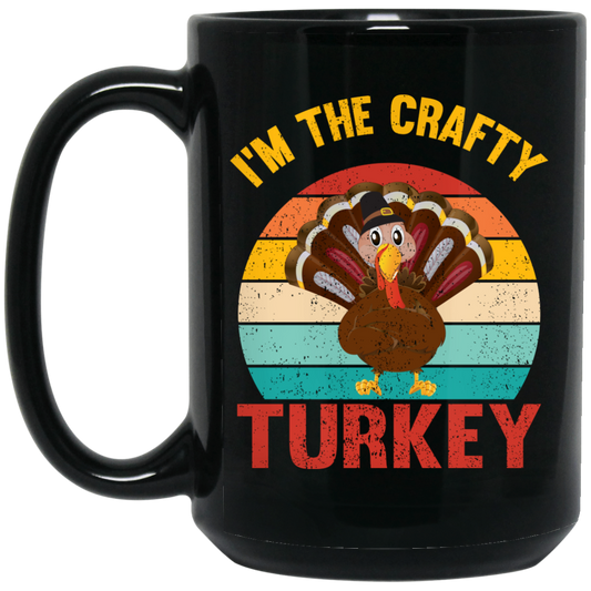 I'm The Crafty Turkey, Retro Thanksgiving, Turkey's Day Black Mug