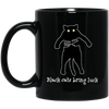 Black Cats Bring Luck, Love Cat, Best Black Cat, Hold Black Cat Black Mug