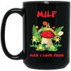 MILF, Man I Love Frog, Frogs And Mushrooms, Funny Frogs Black Mug