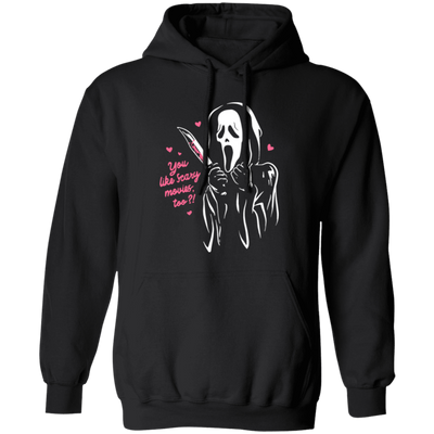 You Like Scary Movie Too, I Love Scary Movies, Excited Movies Pullover Hoodie