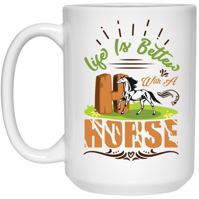 Life Is Better, We Was A Horse, Horse Racing White Mug