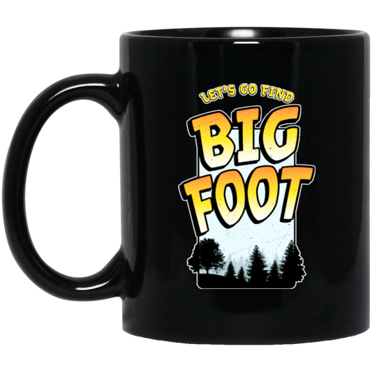 Bigfoot Quest, Funny Sasquatch, Let's Go Find Big Foot, In The Jungle Black Mug