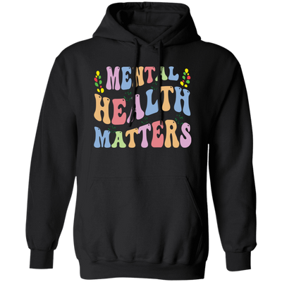 Mental Health Matters, Groovy Mental Health Pullover Hoodie