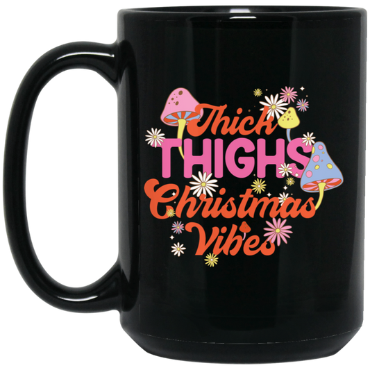 Thick Thighs Christmas Vibes, Groovy Christmas, Mushroom Lover Black Mug