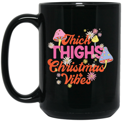 Thick Thighs Christmas Vibes, Groovy Christmas, Mushroom Lover Black Mug