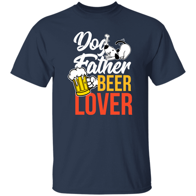 Dog Father, Beer Lover, Animal Lover, Dog Lover, Dog And Beer, Dog Dad Unisex T-Shirt