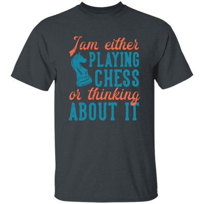 Jam Either Playing Chess Or Thinking About It, Chess Player Unisex T-Shirt