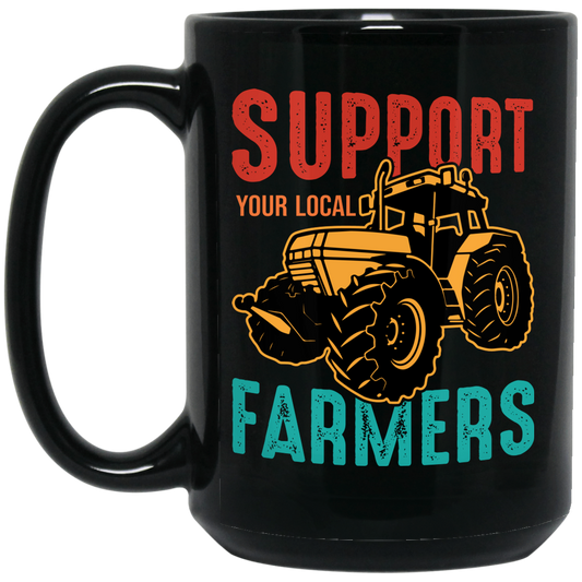 Support Your Local Farmer, Farming, Retro Farmer Black Mug