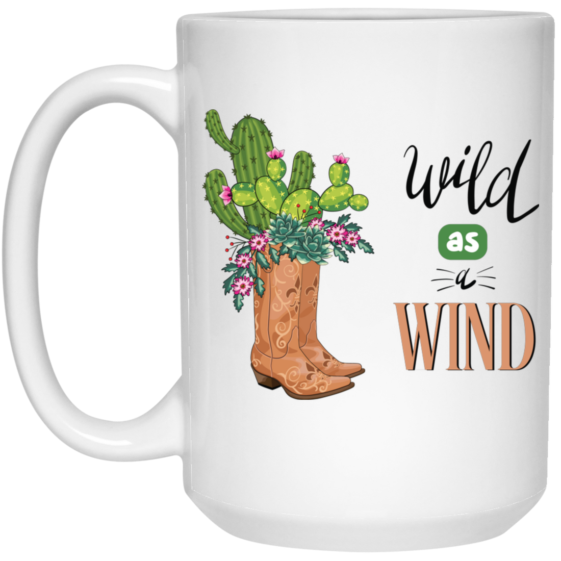 Wild As A Wind, Cowboy Template, Cactus Cowboy White Mug