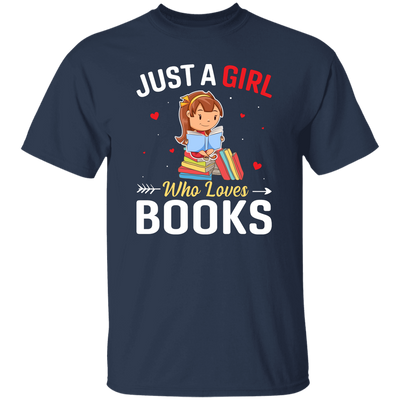 Just A Girl Who Loves Books, Bookworm, Baby Girl Unisex T-Shirt