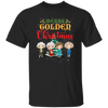 Merry Golden Christmas, Chibi Golden Girl Cartoon With Xmas Tree And Snow Best Gift Unisex T-Shirt