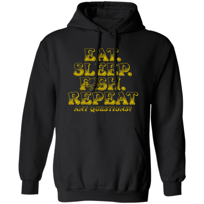 Eat Sleep Fish Repeat, Funny Cool, Fisherman Fish, Love Fishing Gift Pullover Hoodie