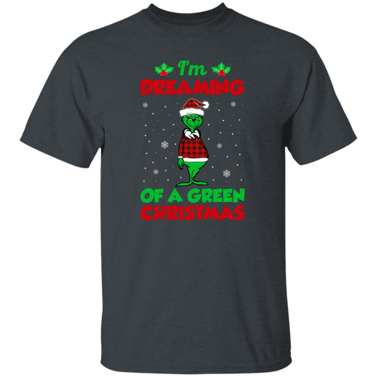 I'm Dreaming Of A Green Christmas, Funny Christmas, Merry Christmas, Trendy Chrismas Unisex T-Shirt