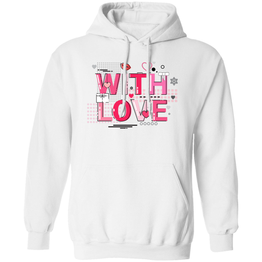 With Love, My Love, My Love In Valentine, Abstract Love Pullover Hoodie