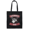 Drummer Dad, Drums Drumming Gift, Drummer Gift Idea Canvas Tote Bag