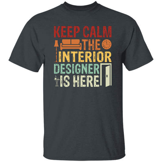 Keep Calm The Interior Designer Is Here, Retro Designer Unisex T-Shirt