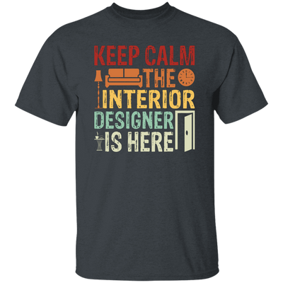 Keep Calm The Interior Designer Is Here, Retro Designer Unisex T-Shirt