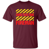 Foreman Gift, Foreman Construction, Construction Gift, Best Foreman Unisex T-Shirt