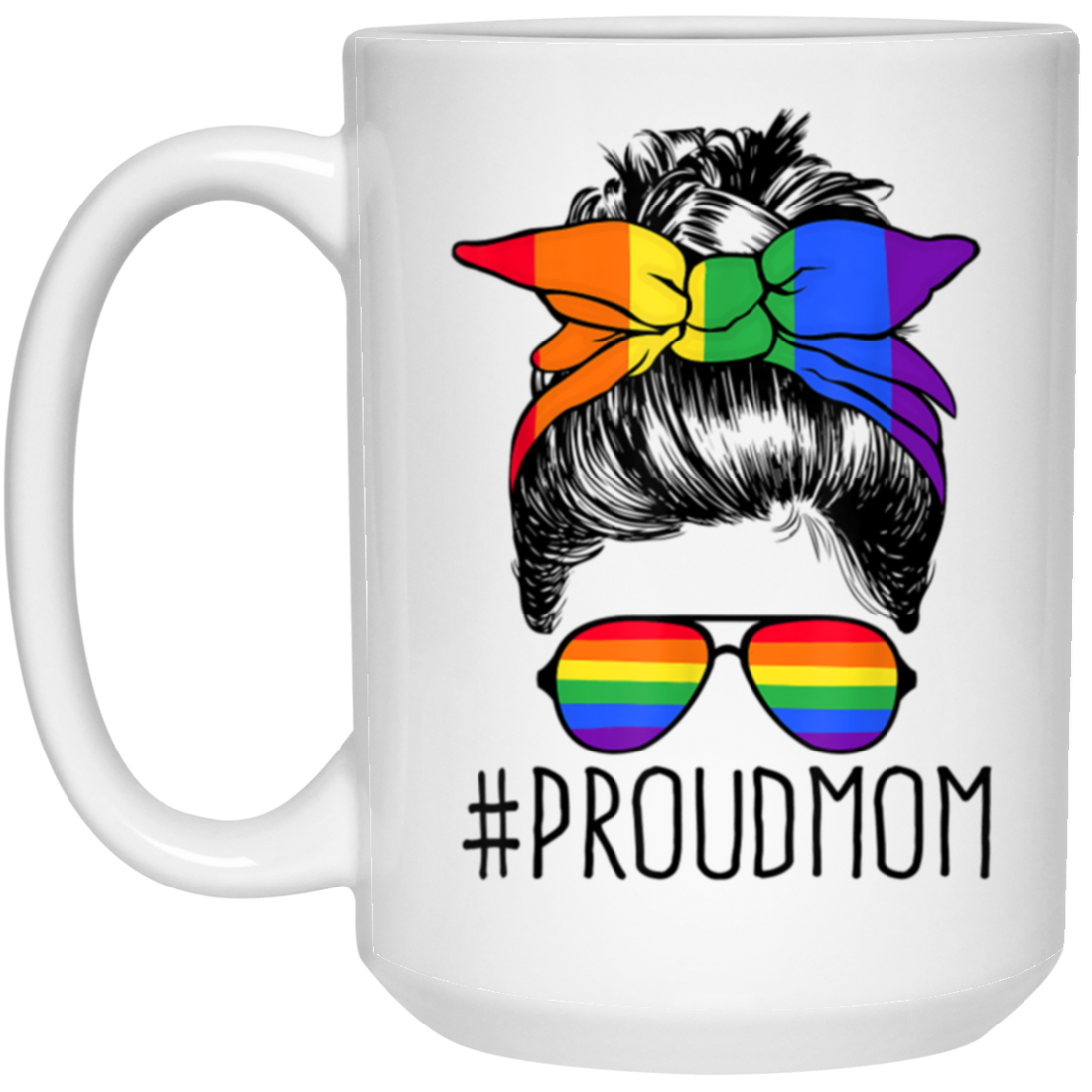 Freemomhugs, Proud Mom, Proud LGBT Mom, Messy Bun, Mother's Day White Mug